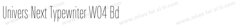Univers Next Typewriter W04 Bd字体转换